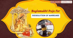 Baglamukhi Puja for Dissolution of Marriage